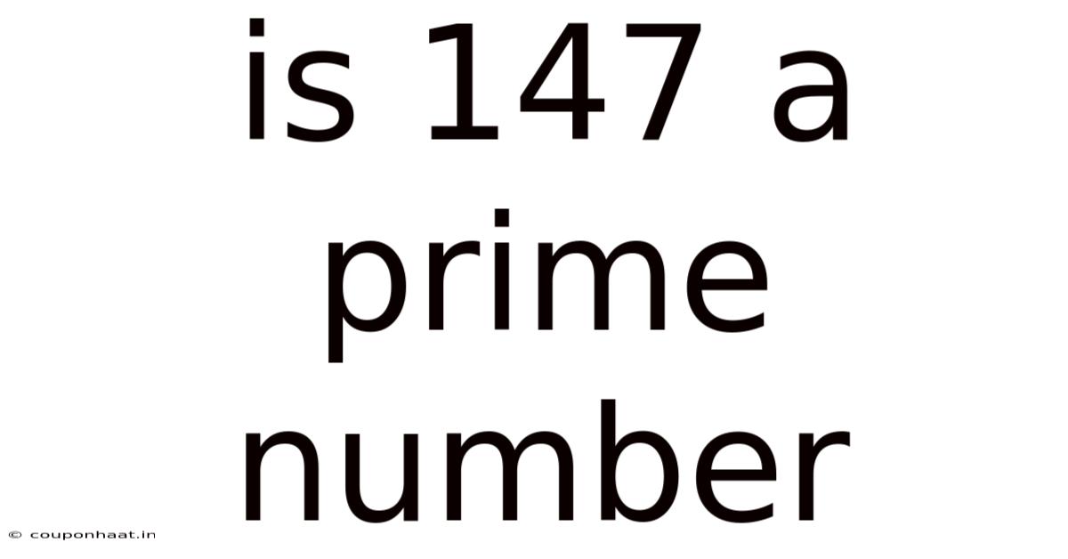 Is 147 A Prime Number