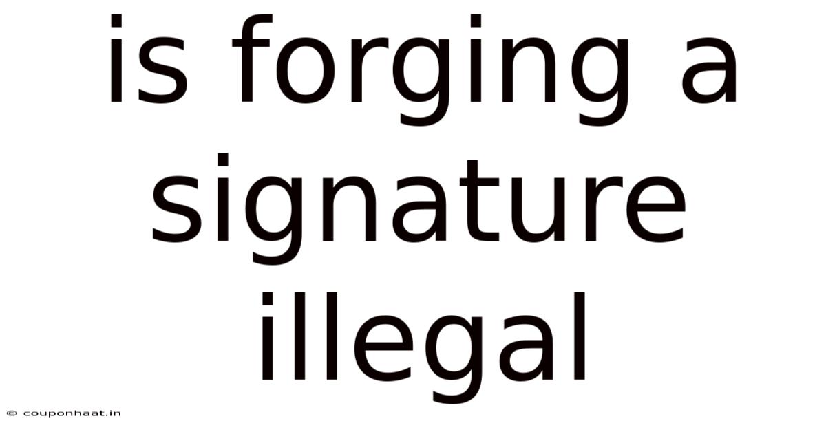 Is Forging A Signature Illegal