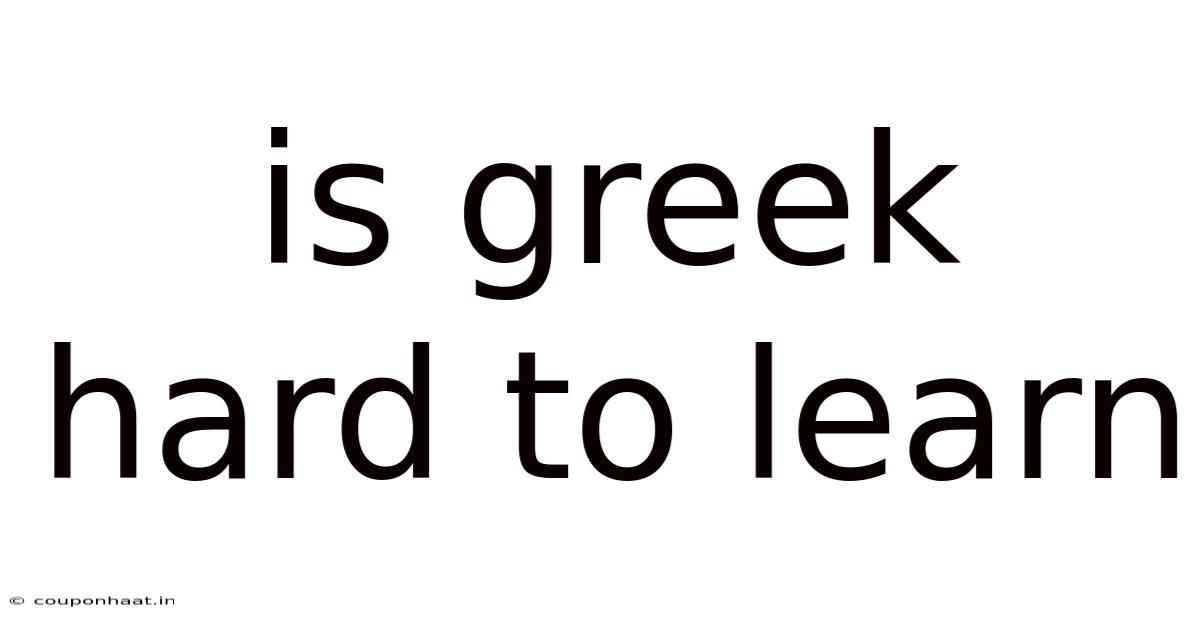 Is Greek Hard To Learn