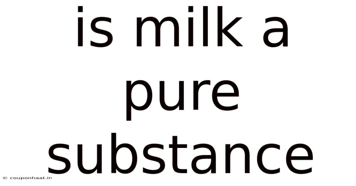 Is Milk A Pure Substance