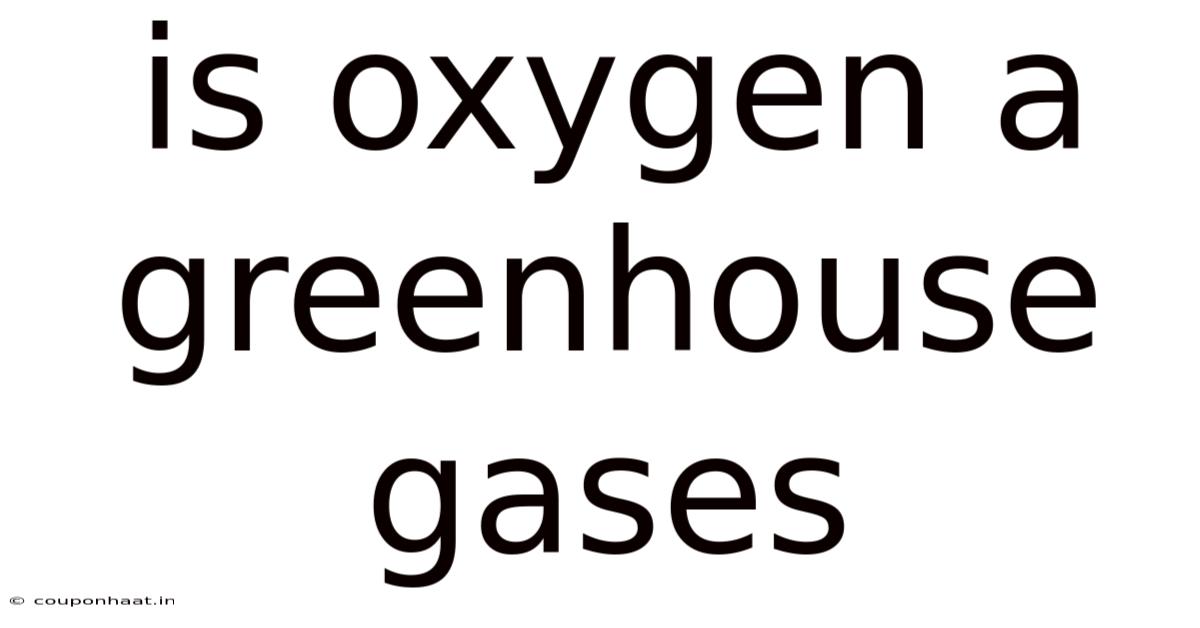 Is Oxygen A Greenhouse Gases