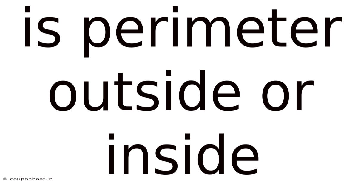 Is Perimeter Outside Or Inside