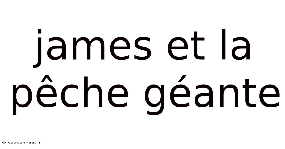 James Et La Pêche Géante