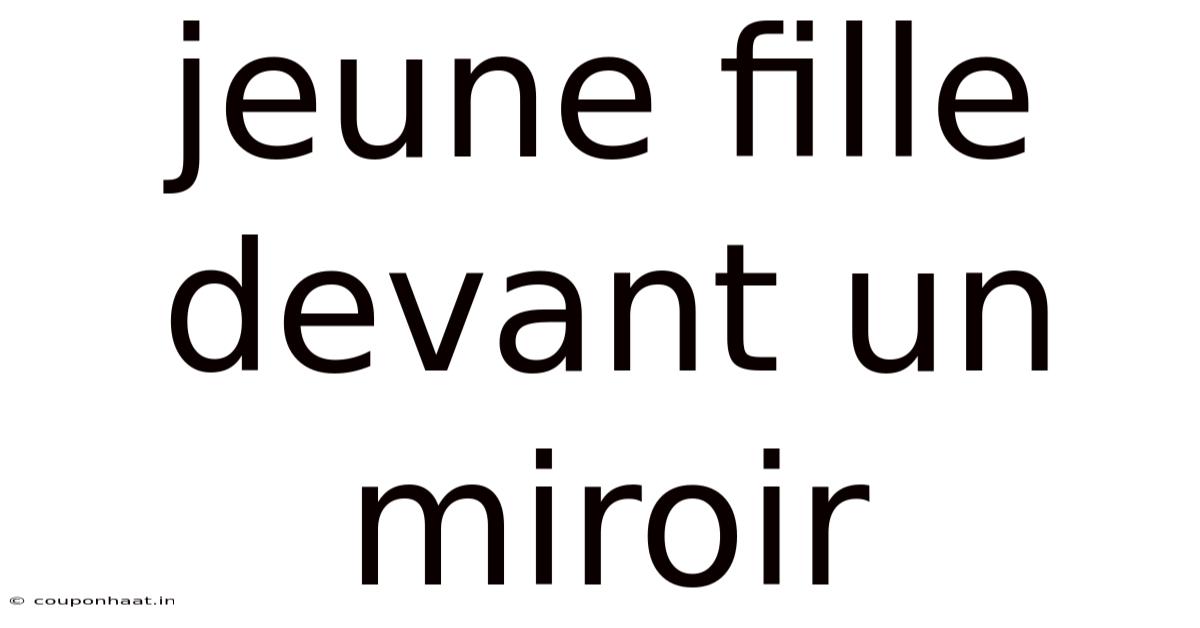 Jeune Fille Devant Un Miroir