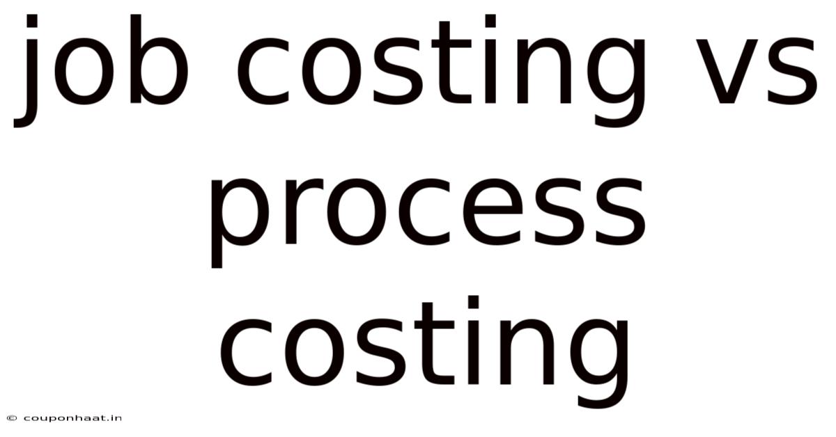 Job Costing Vs Process Costing
