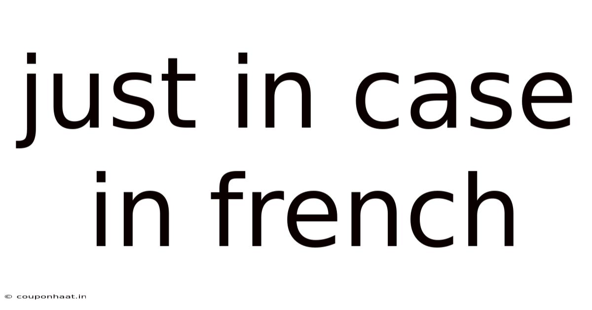 Just In Case In French