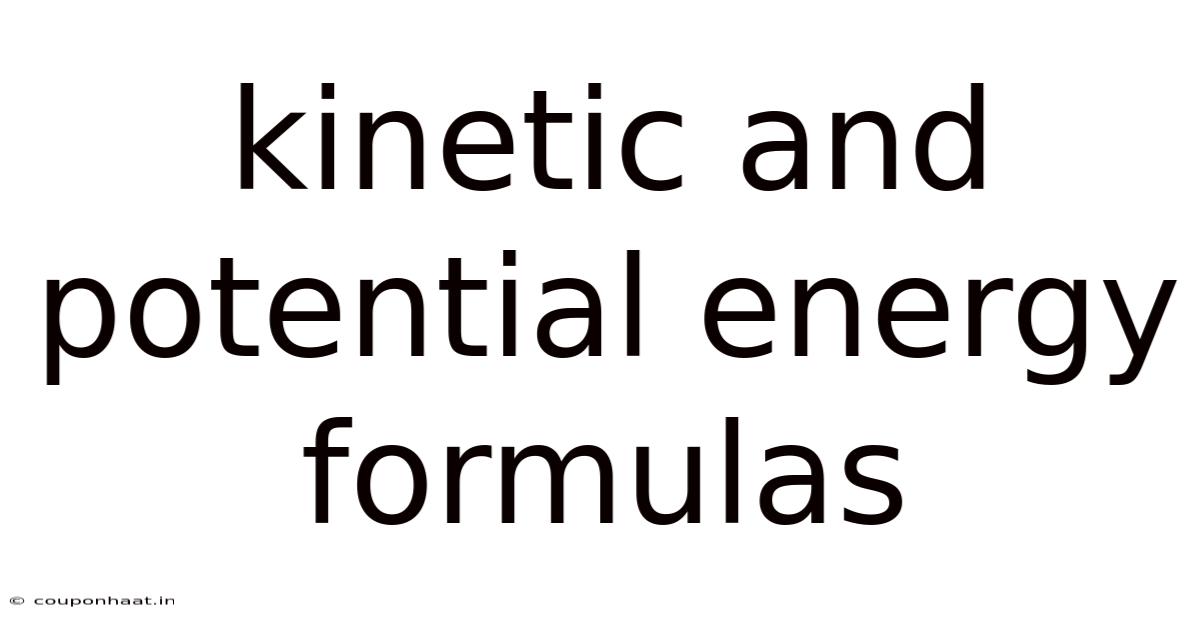 Kinetic And Potential Energy Formulas
