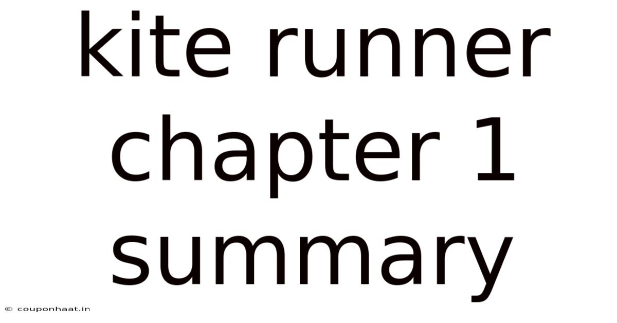 Kite Runner Chapter 1 Summary