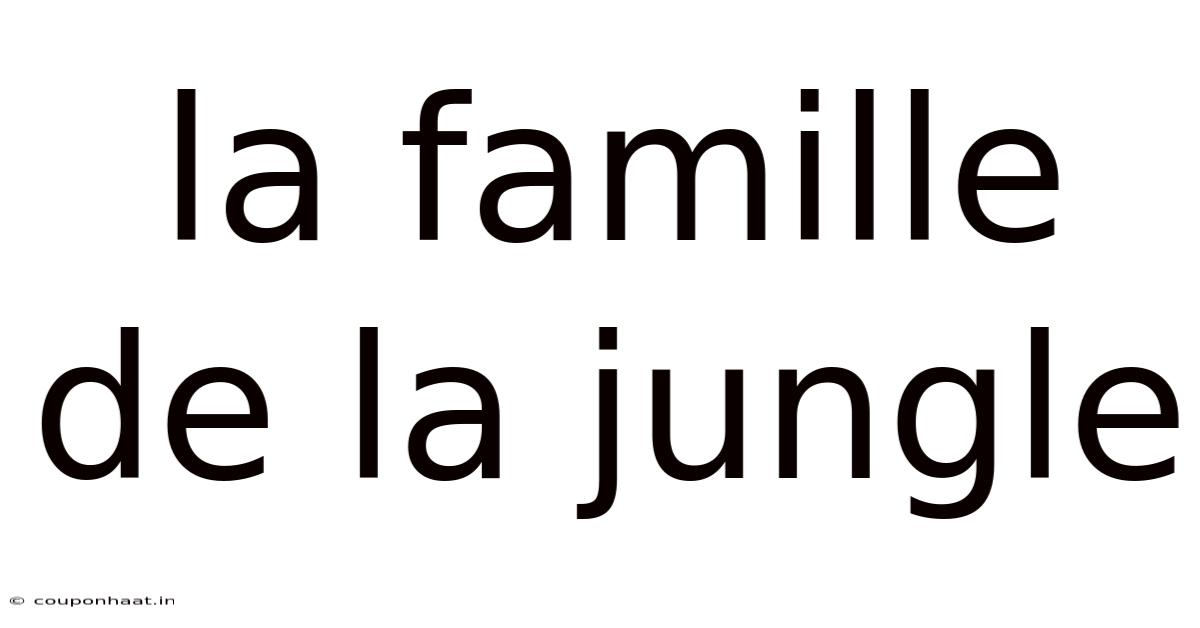La Famille De La Jungle