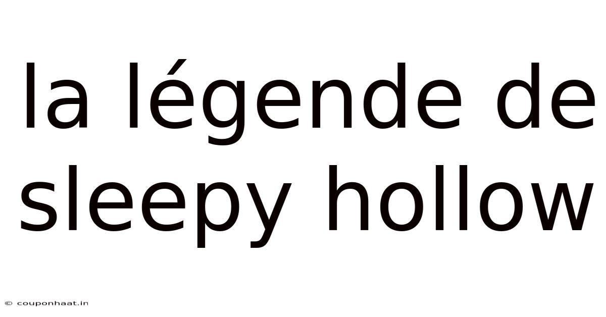 La Légende De Sleepy Hollow