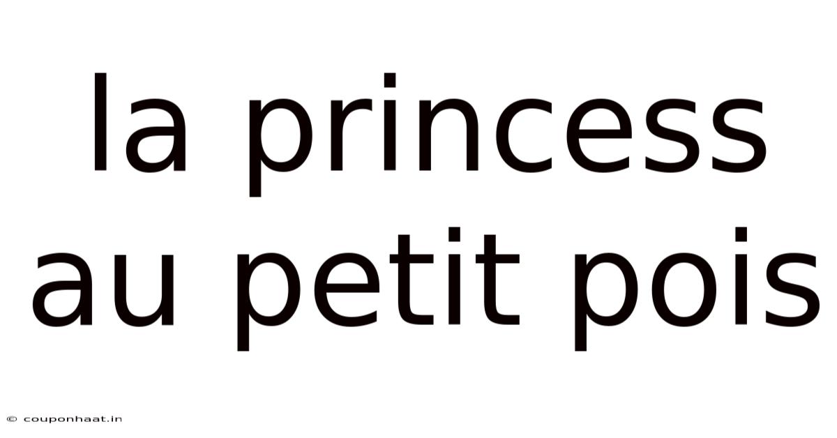 La Princess Au Petit Pois