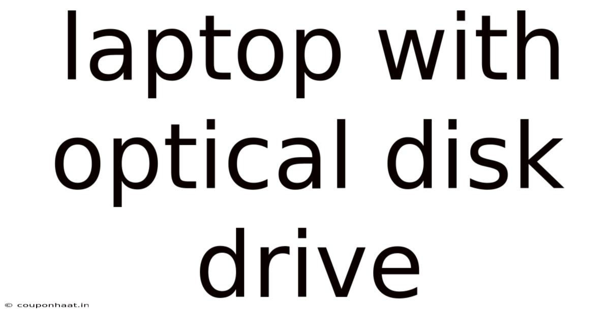 Laptop With Optical Disk Drive