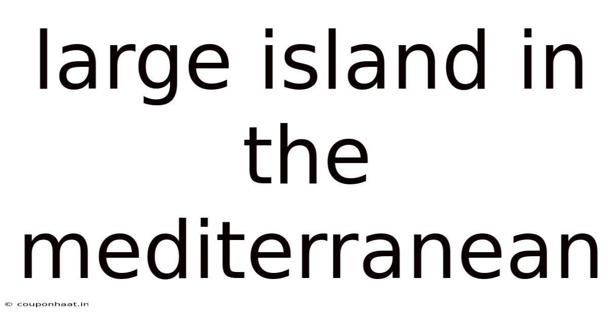 Large Island In The Mediterranean