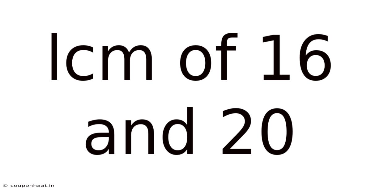 Lcm Of 16 And 20