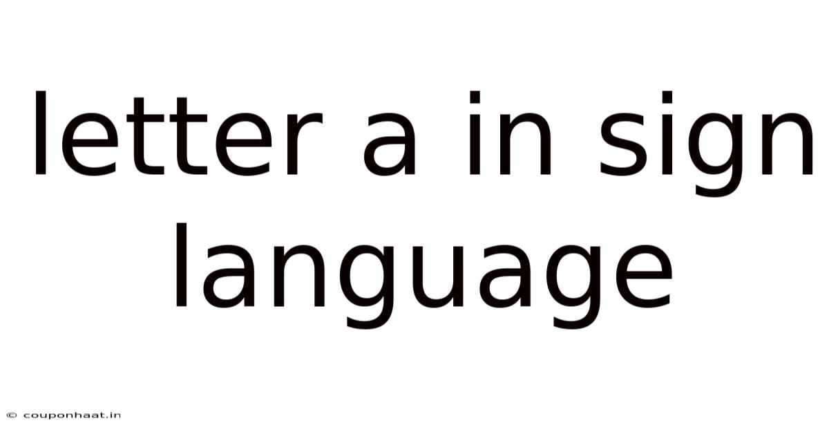 Letter A In Sign Language