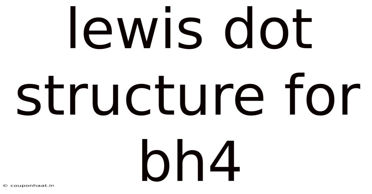 Lewis Dot Structure For Bh4