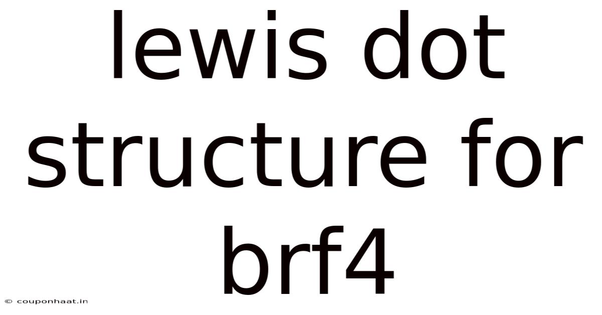 Lewis Dot Structure For Brf4
