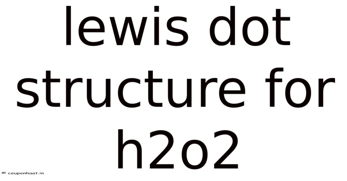 Lewis Dot Structure For H2o2