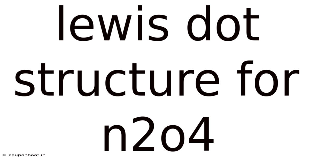 Lewis Dot Structure For N2o4