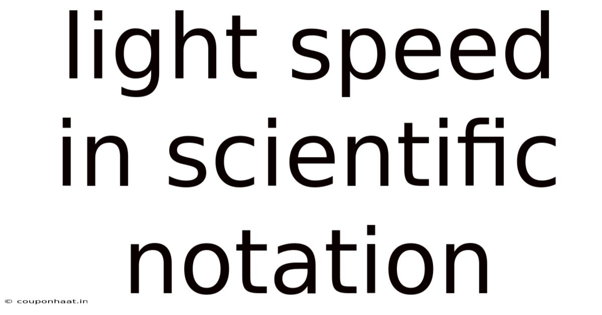 Light Speed In Scientific Notation