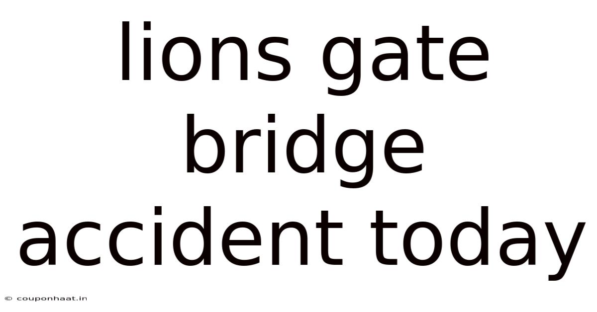 Lions Gate Bridge Accident Today
