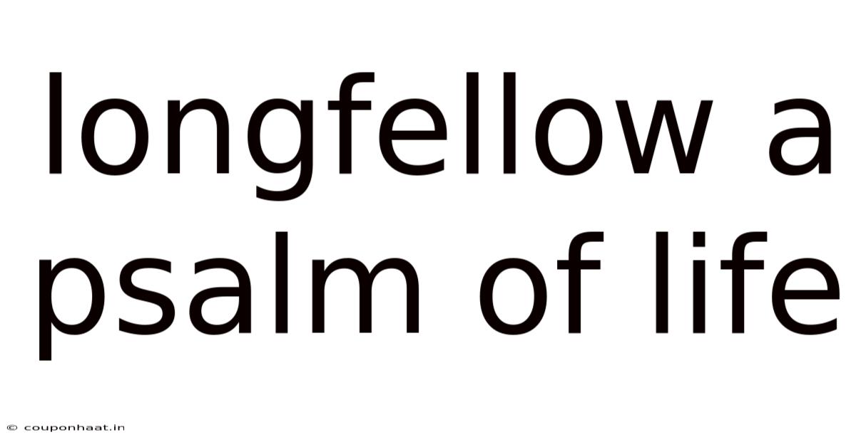Longfellow A Psalm Of Life
