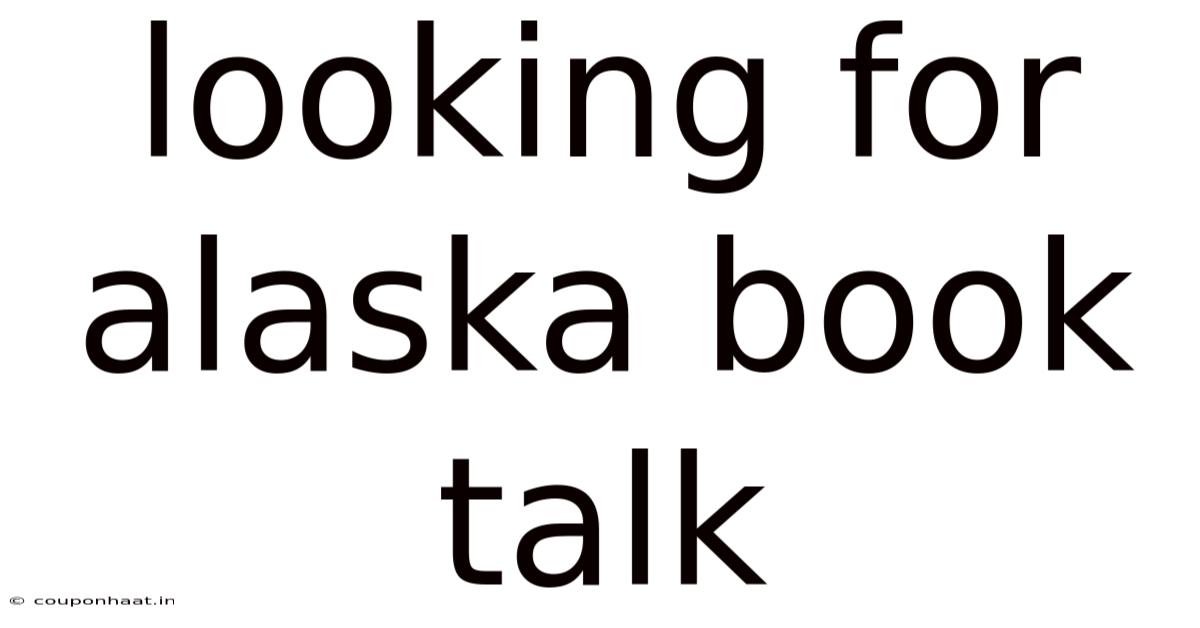 Looking For Alaska Book Talk