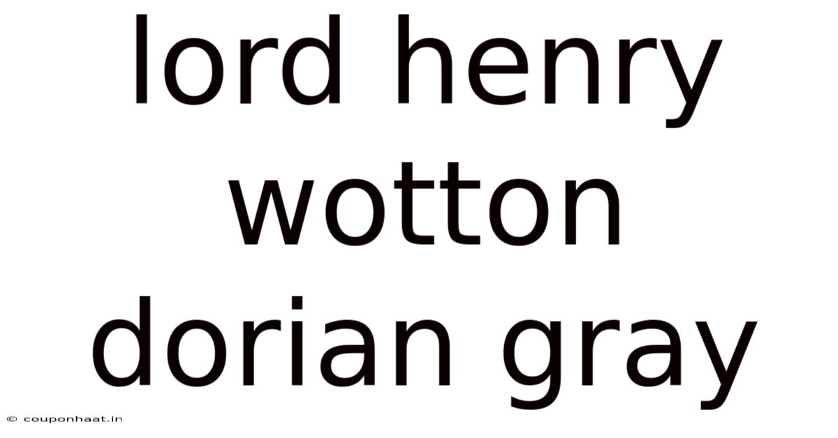 Lord Henry Wotton Dorian Gray