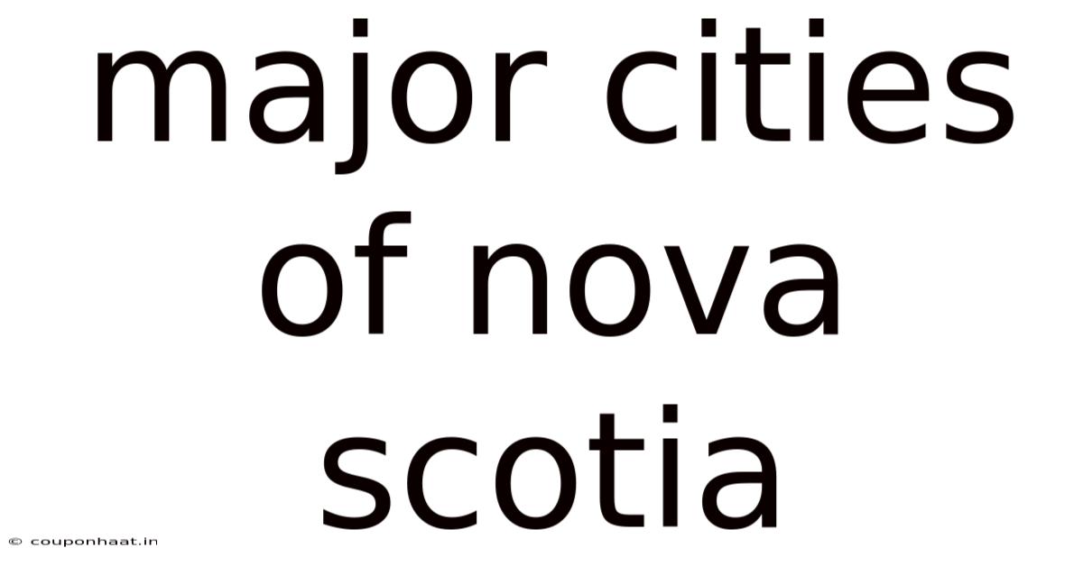 Major Cities Of Nova Scotia