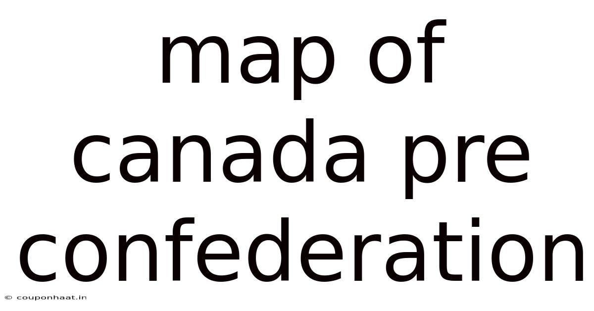 Map Of Canada Pre Confederation
