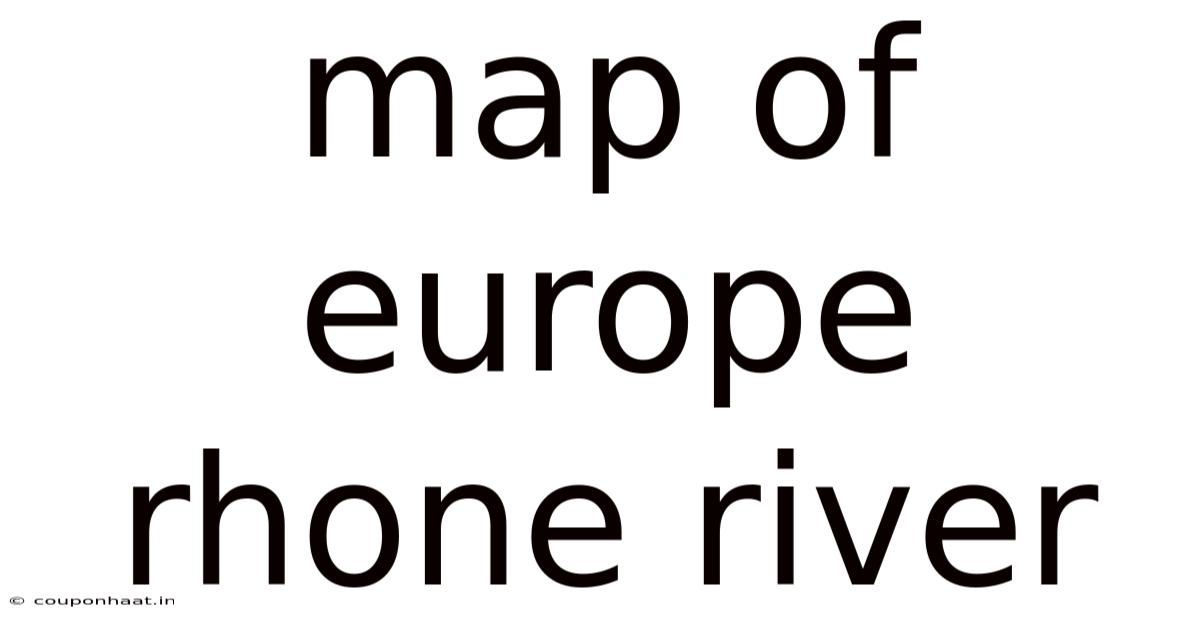 Map Of Europe Rhone River