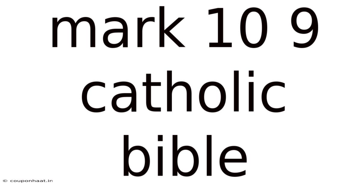 Mark 10 9 Catholic Bible