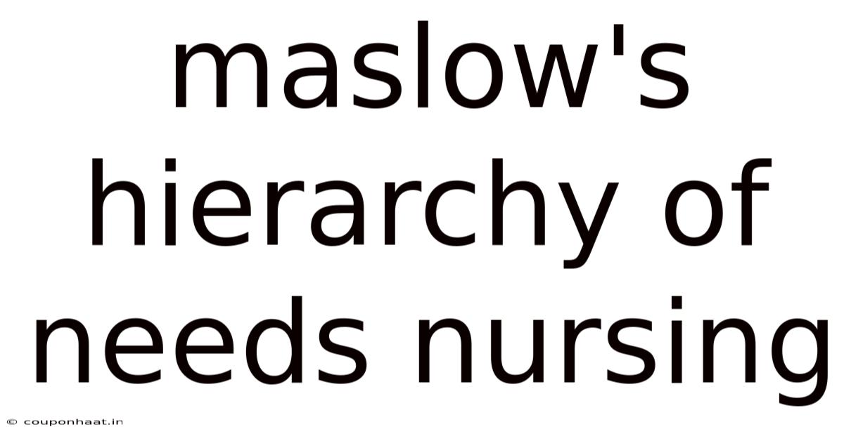 Maslow's Hierarchy Of Needs Nursing