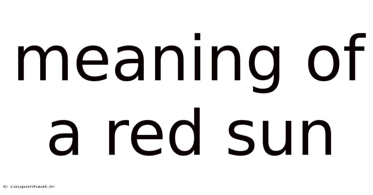 Meaning Of A Red Sun