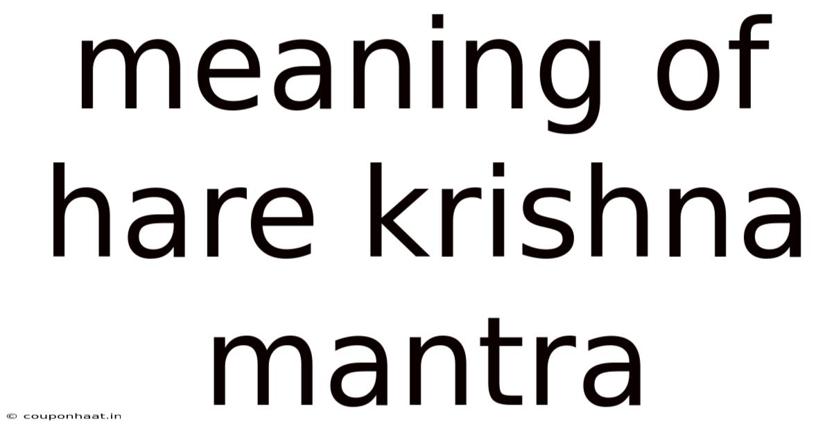 Meaning Of Hare Krishna Mantra