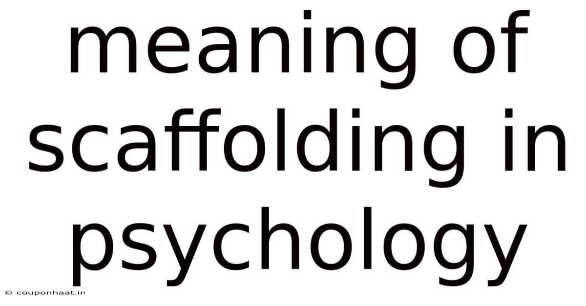 Meaning Of Scaffolding In Psychology