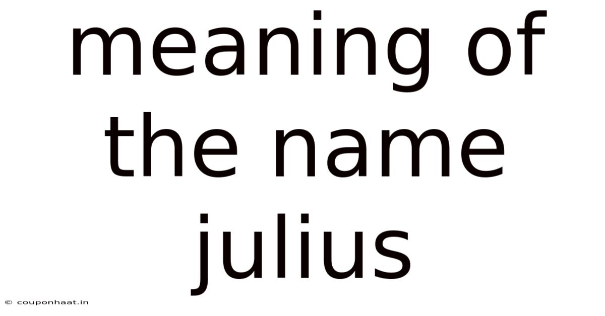 Meaning Of The Name Julius