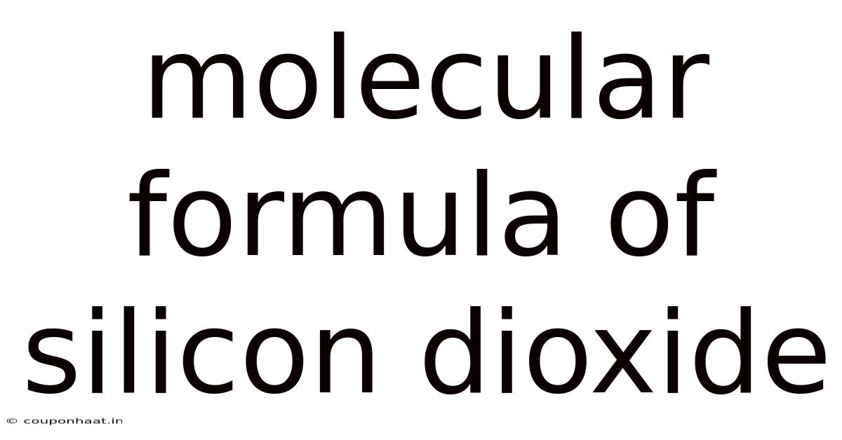 Molecular Formula Of Silicon Dioxide