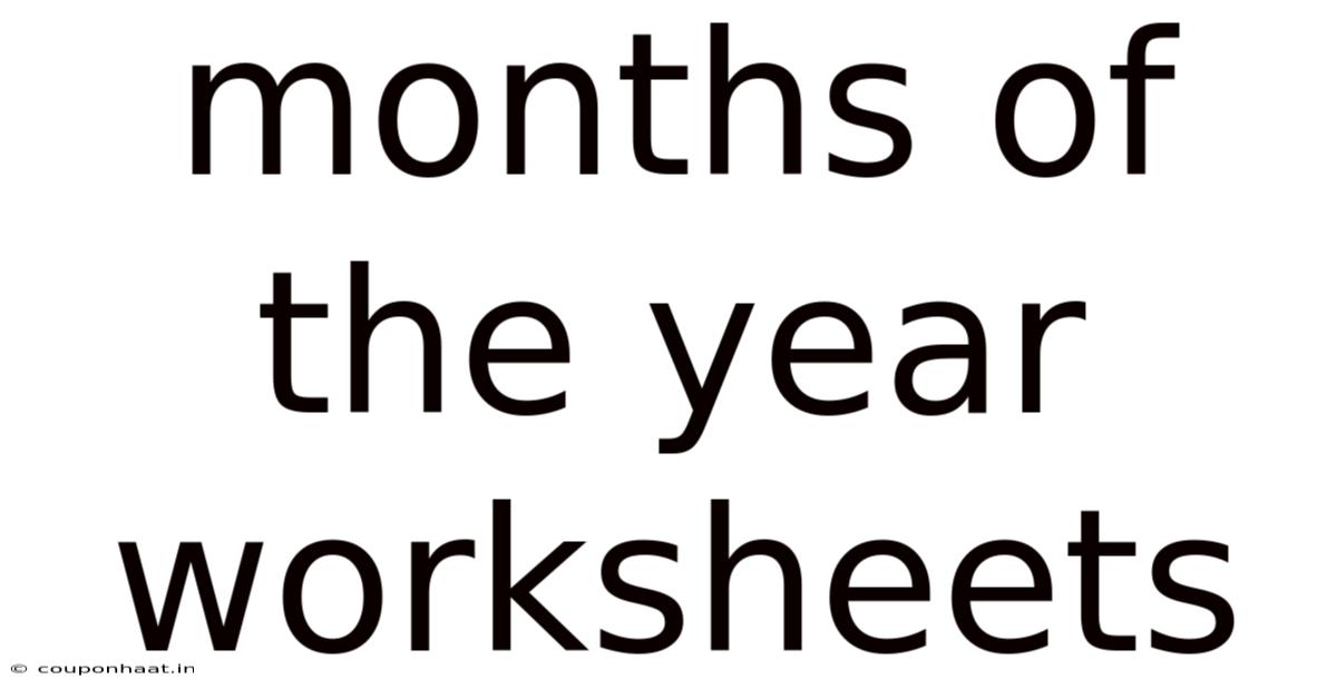 Months Of The Year Worksheets