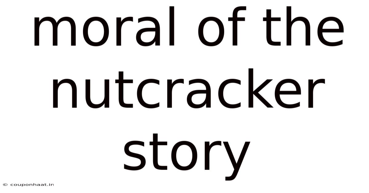 Moral Of The Nutcracker Story