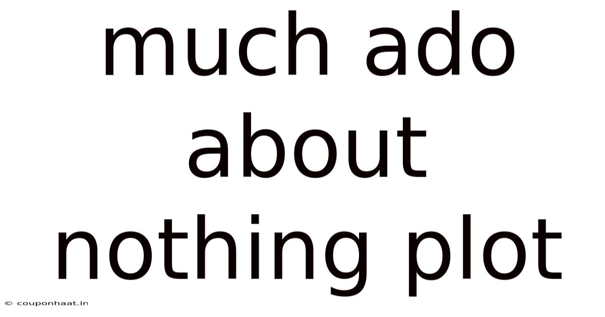 Much Ado About Nothing Plot