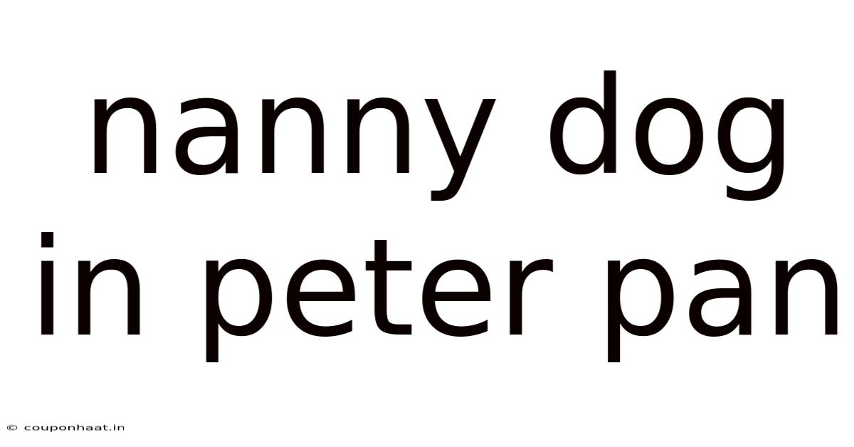 Nanny Dog In Peter Pan