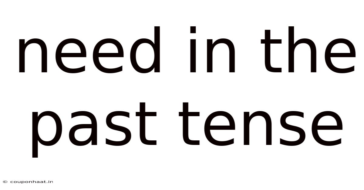 Need In The Past Tense