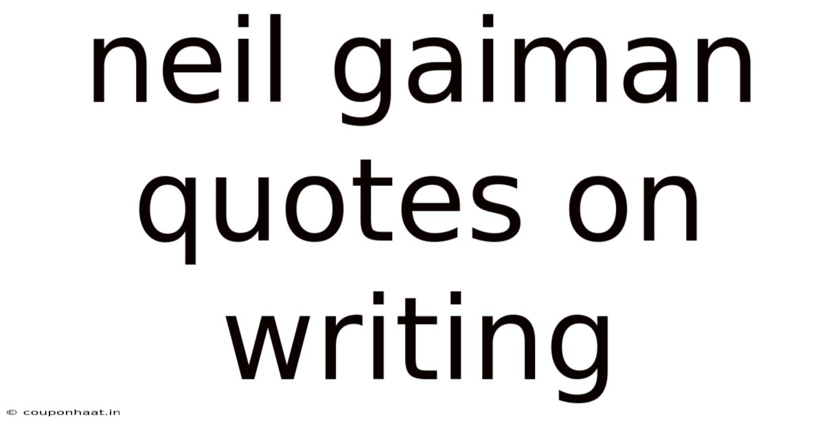 Neil Gaiman Quotes On Writing