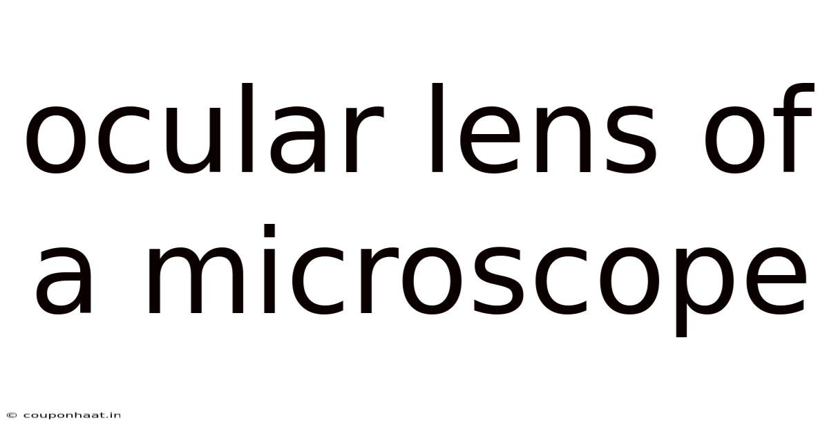 Ocular Lens Of A Microscope