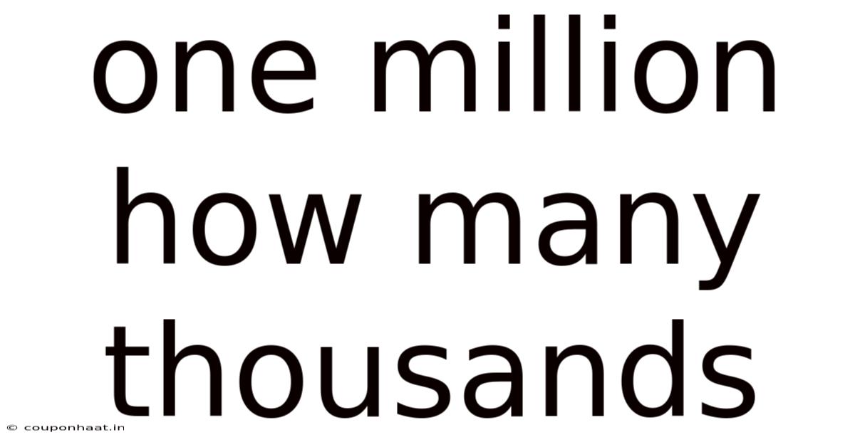 One Million How Many Thousands