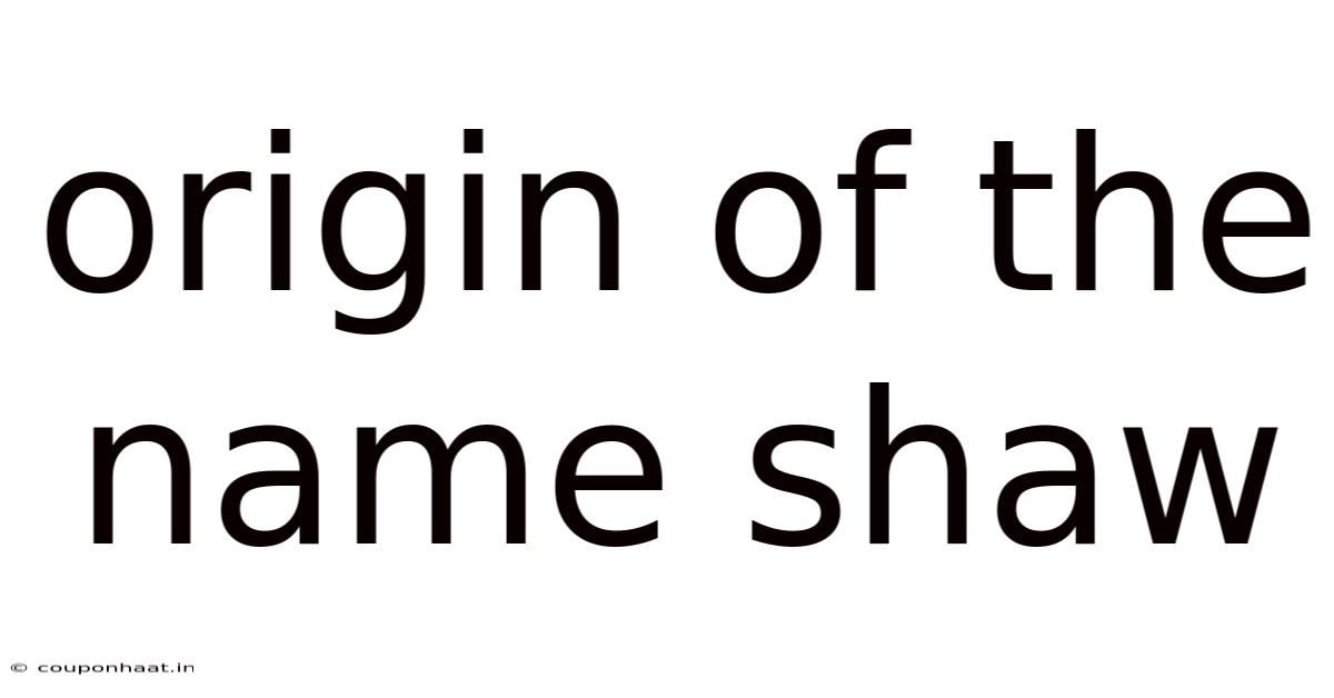 Origin Of The Name Shaw