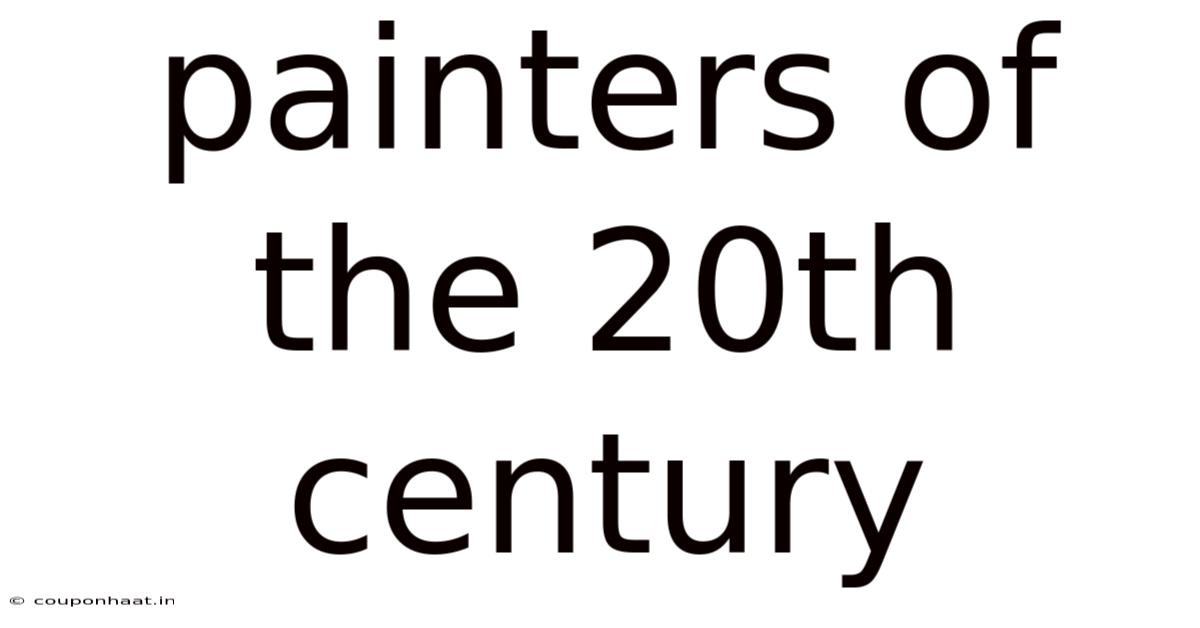 Painters Of The 20th Century