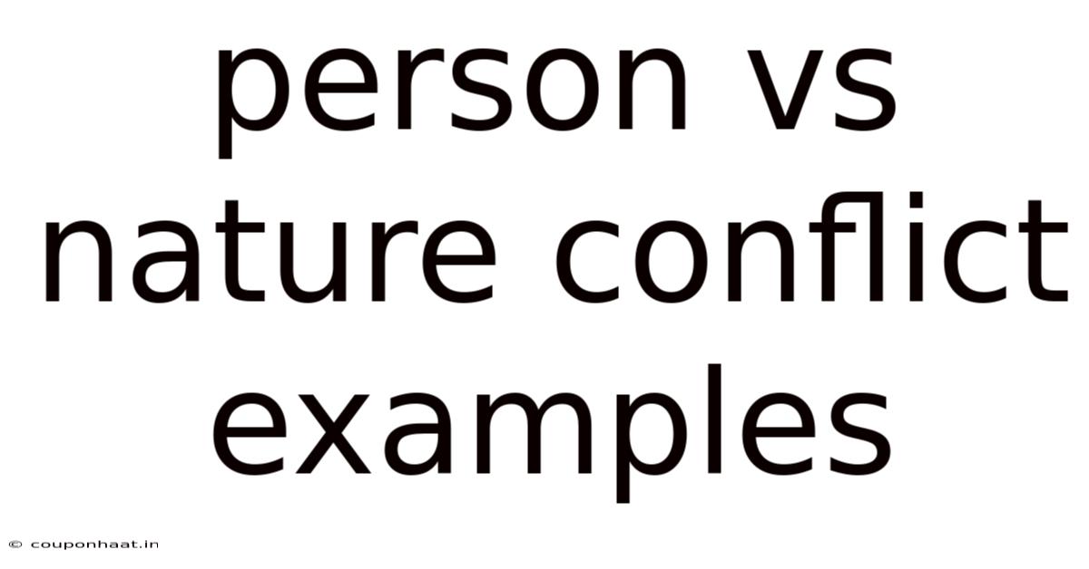 Person Vs Nature Conflict Examples