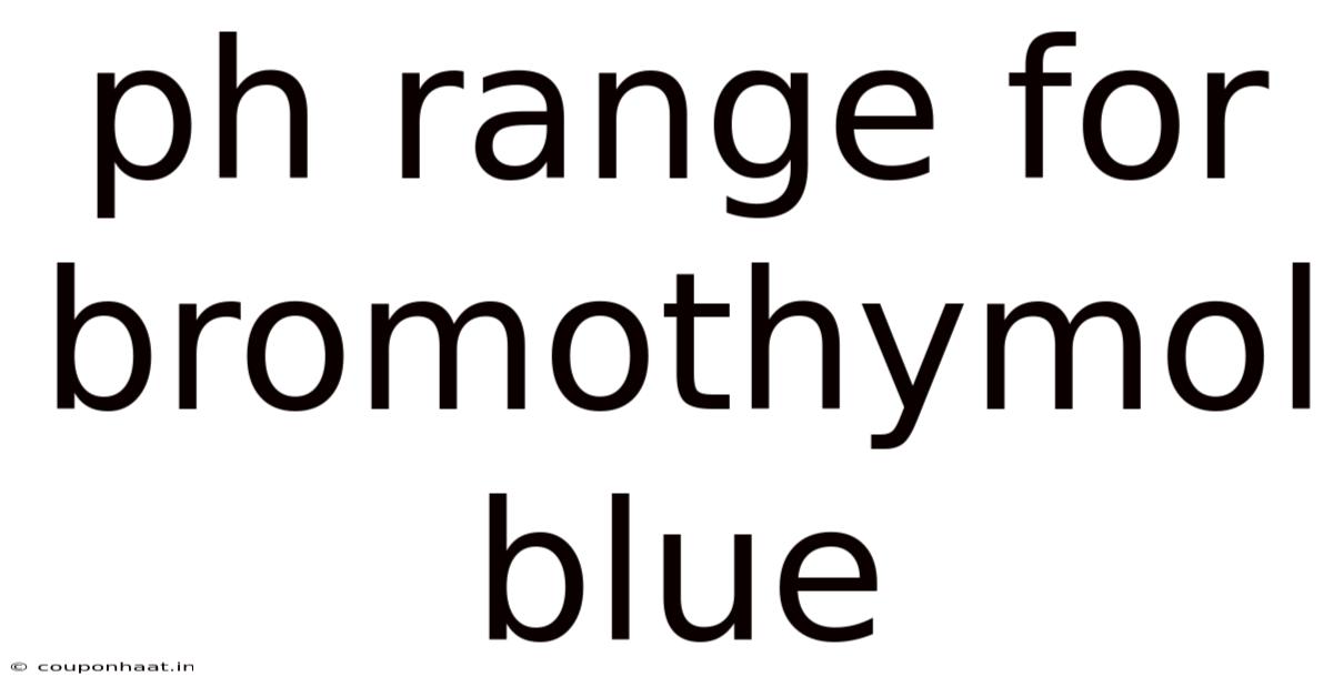 Ph Range For Bromothymol Blue